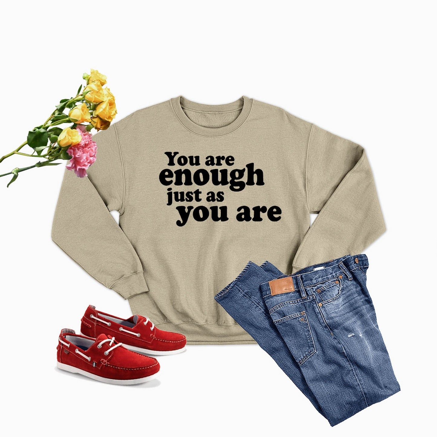 You Are Enough Just As You Are  Sweat Shirt-4