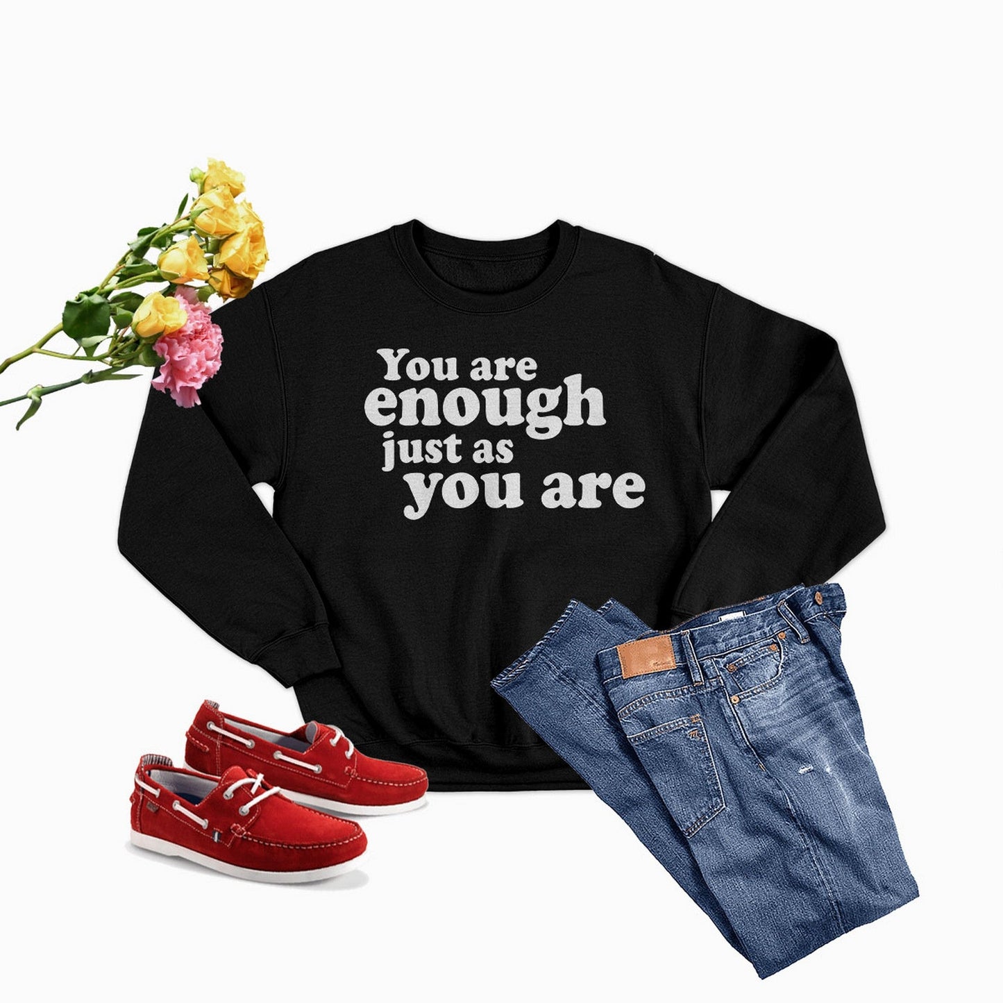 You Are Enough Just As You Are  Sweat Shirt-3