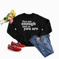 You Are Enough Just As You Are  Sweat Shirt-3