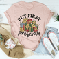 But First Presents Tee-0